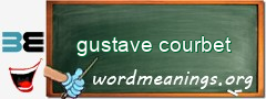WordMeaning blackboard for gustave courbet
